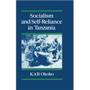 Socialist and Self-Reliance In Tanzania by Kimse A.B. Okoko, 9781040285381