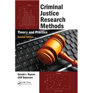 Criminal Justice Research Methods: Theory and Practice, Second Edition by Bayens,Gerald J., 9781138465381