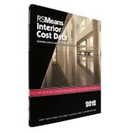 RSMeans Interior Cost Data 2012 by Phelan, Marilyn E.; Babbitt, Christopher; Baker, Ted; Balboni, Barbara; Charest, Adrian C., 9781936335381