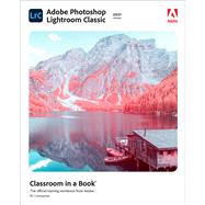 Adobe Photoshop Lightroom Classic Classroom in a Book (2021 release) by Rafael Concepcion, 9780136885382