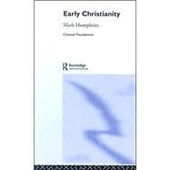 Early Christianity by Humphries; Mark, 9780415205382