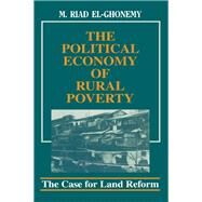 The Political Economy of Rural Poverty: The Case for Land Reform by El-Ghonemy; M Riad, 9780415755382