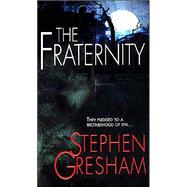 The Fraternity by Gresham, Stephen, 9780786015382