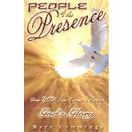 People of the Presence : How You Can Become a Carrier of God's Glory by CUMMINGS MARY, 9780977705382
