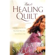 The Healing Quilt by SNELLING, LAURAINE, 9781578565382