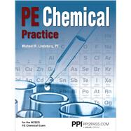 PPI PE Chemical Practice  Comprehensive Practice for the NCEES Chemical PE Exam by Lindeburg, Michael R., 9781591265382