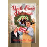Uncle Eben's Christmas by Slater, Stephen Alan, 9781935265382