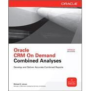 Oracle CRM On Demand Combined Analyses by Lairson, Michael, 9780071745383