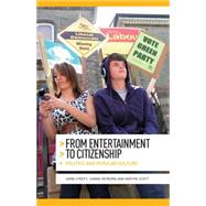 From Entertainment to Citizenship Politics and Popular Culture by Street, John; Inthorn, Sanna; Scott, Martin, 9780719085383