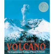 Volcano : The Eruption and Healing of Mount St. Helens by Lauber, Patricia, 9780785705383
