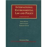 International Environmental Law and Policy by Hunter, David; Salzman, James; Zaelke, Durwood, 9781599415383