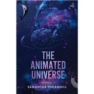 The Animated Universe by Williams, Samantha, 9781845235383