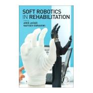 Soft Robotics in Rehabilitation by Jafari, Amir; Ebrahimi, Nafiseh, 9780128185384