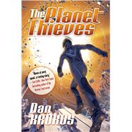 The Planet Thieves by Krokos, Dan, 9780765375384