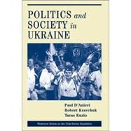 Politics and Society in Ukraine by D'anieri,Paul, 9780813335384