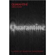 Quarantine by Egan, Greg, 9781597805384
