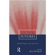 Richer Futures by Worpole, Ken, 9781853835384