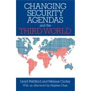 Changing Security Agendas and the Third World by Pettiford, Lloyd; Curley, Melissa; Chan, Stephen, 9781855675384