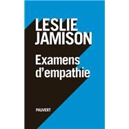 Examens d'empathie by Leslie Jamison, 9782720215384