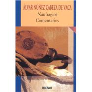 Naufragios Comentarios by Nez Cabeza de Vaca, lvar, 9789706515384