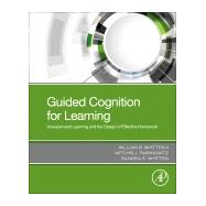 Guided Cognition for Learning by Whitten, William B., II; Rabinowitz, Mitchell; Whitten, Sandra E., 9780128175385