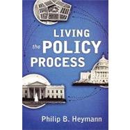 Living the Policy Process by Heymann, Philip B., 9780195335385