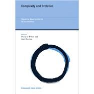 Complexity and Evolution Toward a New Synthesis for Economics by Wilson, David S.; Kirman, Alan, 9780262035385