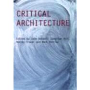 Critical Architecture by Rendell; Jane, 9780415415385