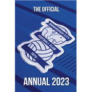 The Official Birmingham City Annual 2023 by Greeves, Andy; Mason, Rob, 9781915295385