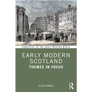 Early Modern Scotland by Allan Kennedy, 9780367375386