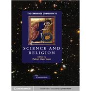 The Cambridge Companion to Science and Religion by Edited by Peter Harrison, 9780521885386