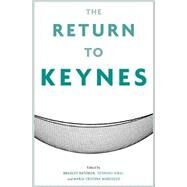 The Return to Keynes by Bateman, Bradley W., 9780674035386