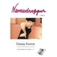 Namedropper A Novel by Forrest, Emma, 9780684865386