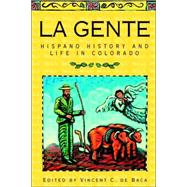 La Gente: Hispano History and Life in Colorado by Baca, Vincent de, 9780870815386