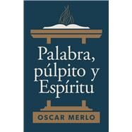 Palabra, plpito y espritu by Merlo, Oscar, 9781430085386