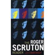 The Roger Scruton Reader by Dooley, Mark, 9781441115386
