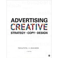 Advertising Creative: Strategy, Copy, and Design by Altstiel, Tom; Grow, Jean, 9781506315386