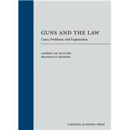 Guns and the Law by McClurg, Andrew J.; Denning, Brannon P., 9781611635386