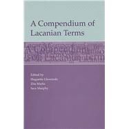 A Compendium of Lacanian Terms by Murphy, Sara; Glowinski, Huguette; Marks, Zita M., 9781853435386