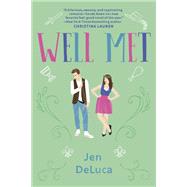 Well Met by Deluca, Jen, 9781984805386