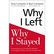 Why I Left, Why I Stayed by Campolo, Tony; Campolo, Bart, 9780062415387