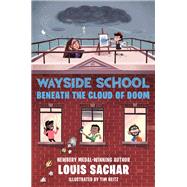 Wayside School Beneath the Cloud of Doom by Sachar, Louis; Heitz, Tim, 9780062965387