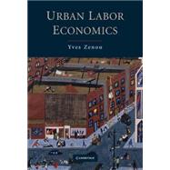 Urban Labor Economics by Yves Zenou, 9780521875387