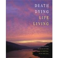 Death and Dying, Life and Living by Corr, Charles A.; Nabe, Clyde M.; Corr, Donna M., 9780534365387