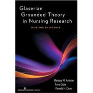 Glaserian Grounded Theory in Nursing Research: Trusting Emergence by Artinian, Barbara M., Ph.D., 9780826105387