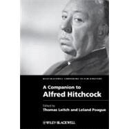 A Companion to Alfred Hitchcock by Leitch, Thomas; Poague, Leland, 9781405185387