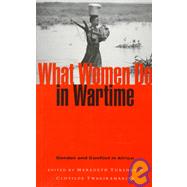 What Women Do in Wartime by Turshen, Meredeth; Twagiramariya, Clotilde, 9781856495387