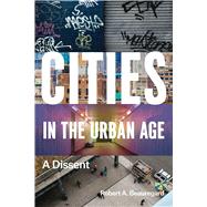 Cities in the Urban Age by Beauregard, Robert A., 9780226535388