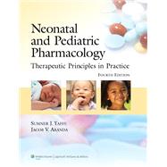 Neonatal and Pediatric Pharmacology Therapeutic Principles in Practice by Yaffe, Sumner J.; Aranda, Jacob V., 9780781795388