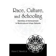 Race, Culture, and Schooling by Murrell, Jr.; Peter C., 9780805855388